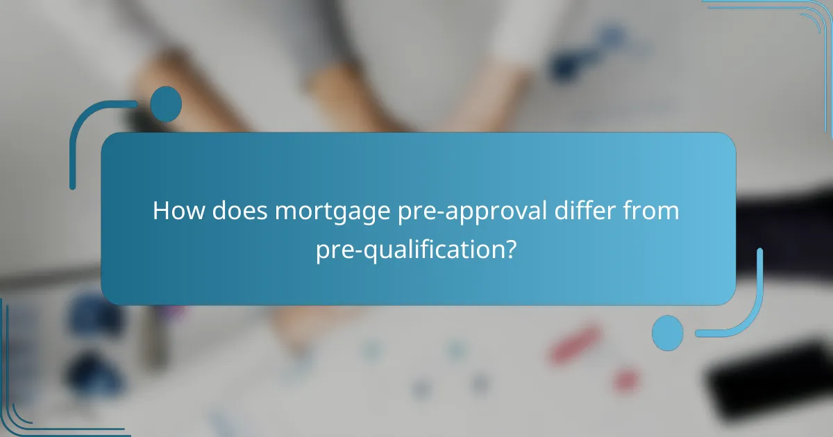 How does mortgage pre-approval differ from pre-qualification?