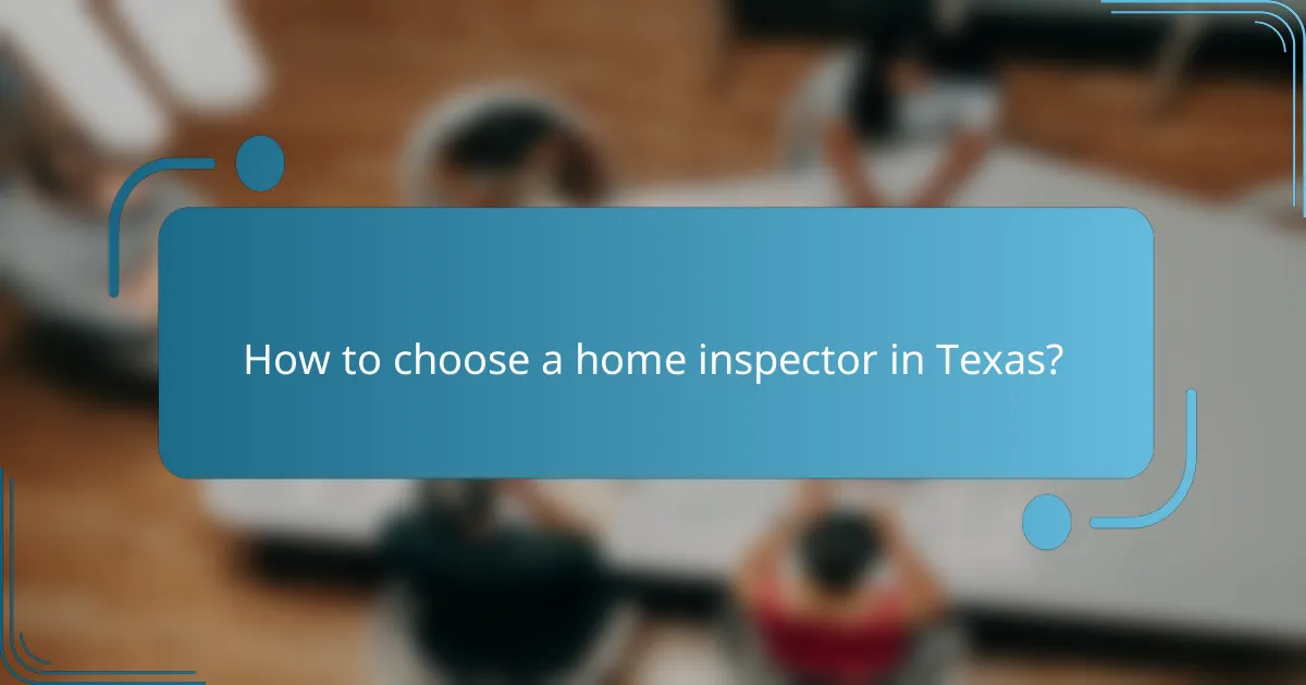 How to choose a home inspector in Texas?