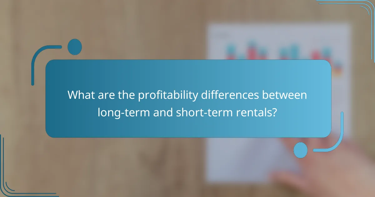 What are the profitability differences between long-term and short-term rentals?