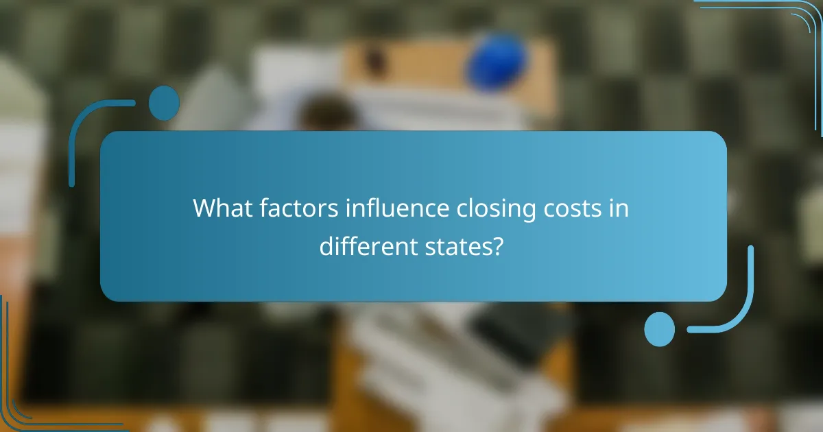 What factors influence closing costs in different states?